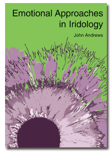 Emotional Approaches in Iridology by John Andrews